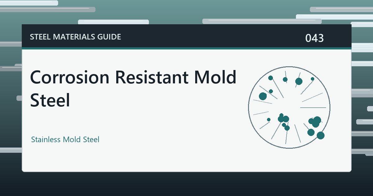 Corrosion Resistant Mold Steel guide thumbnail