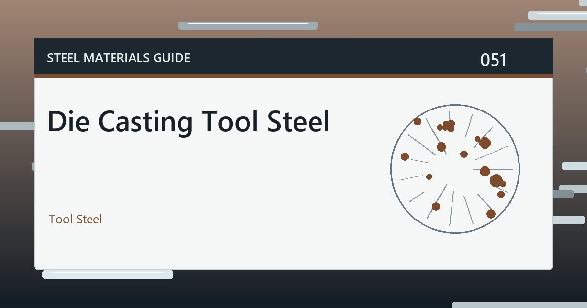 Die Casting Tool Steel guide thumbnail