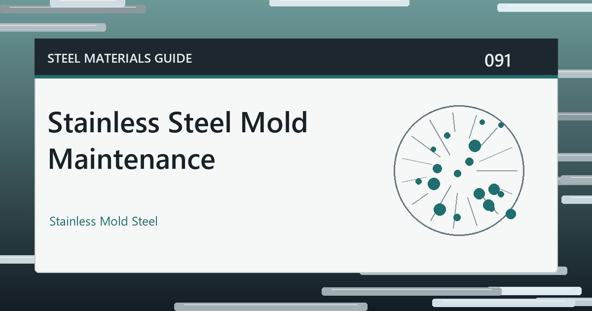 Stainless Steel Mold Maintenance guide thumbnail